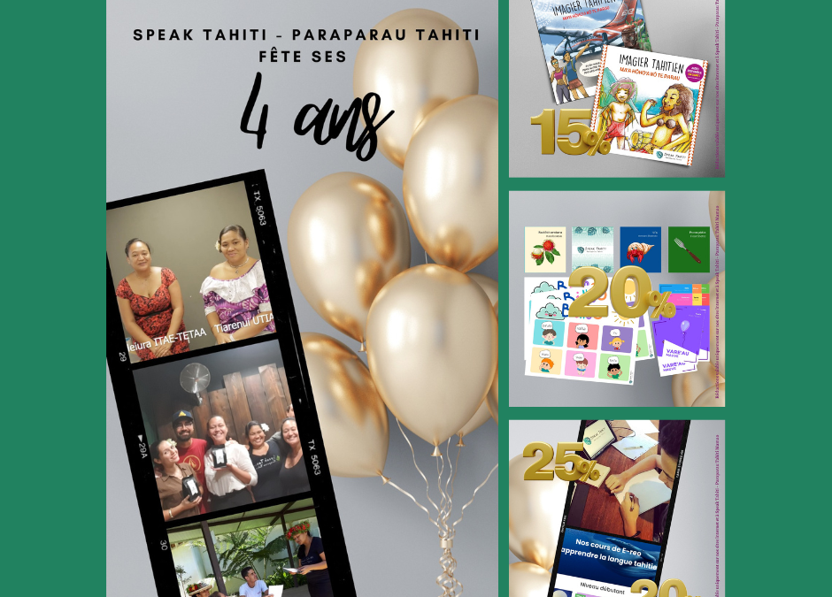 SPEAK TAHITI – PARAPARAU TAHITI fête ses 4 ans !